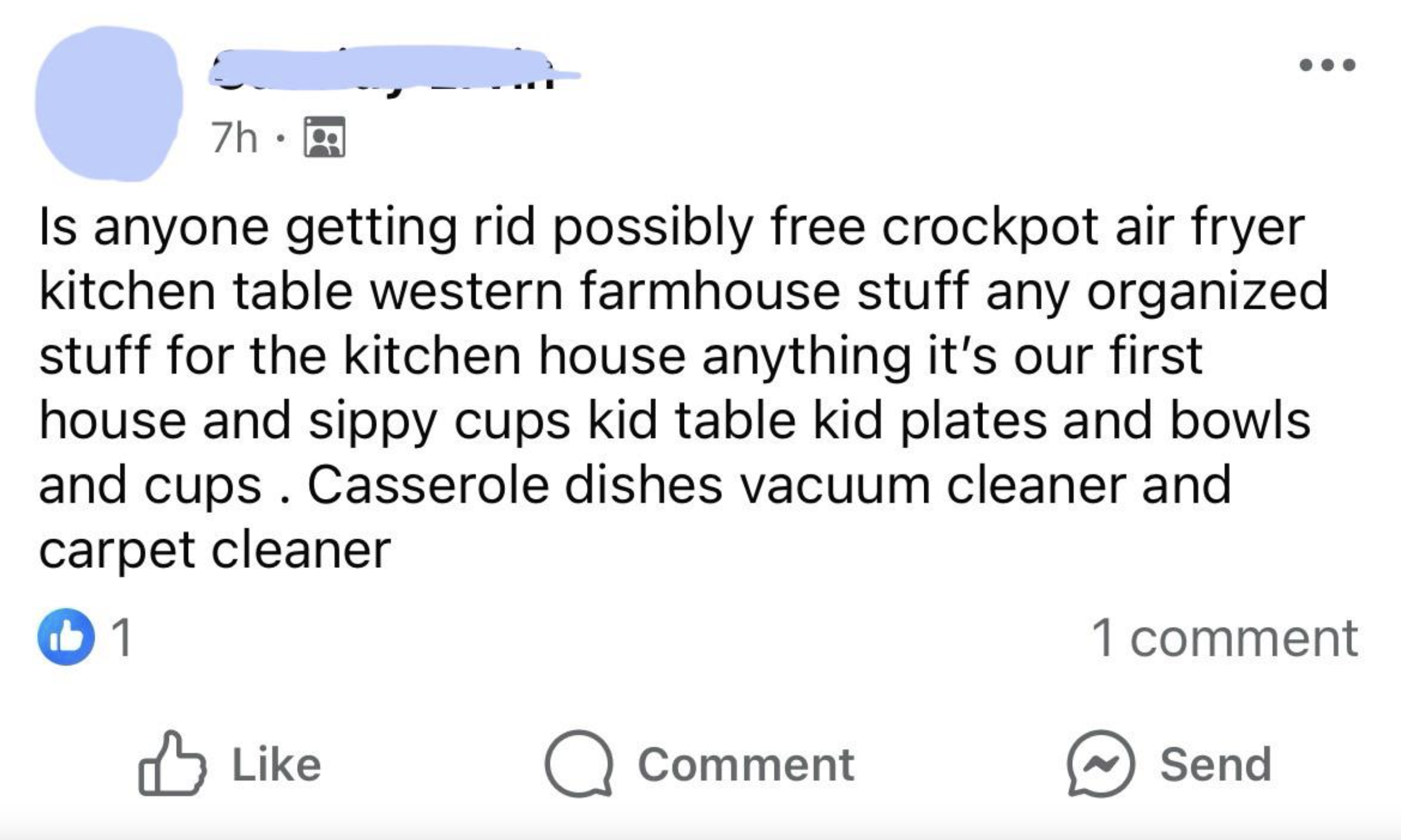 screenshot - 7h Is anyone getting rid possibly free crockpot air fryer kitchen table western farmhouse stuff any organized stuff for the kitchen house anything it's our first house and sippy cups kid table kid plates and bowls and cups. Casserole dishes v